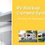 RV Backup Camera System Guide Choosing The Best System For Your RV